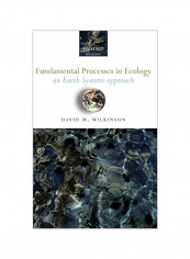 Fundamental Processes In Ecology: An Earth Systems Approach Hardcover