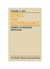 Ethics And Governance: Business As Mediating Institution Hardcover