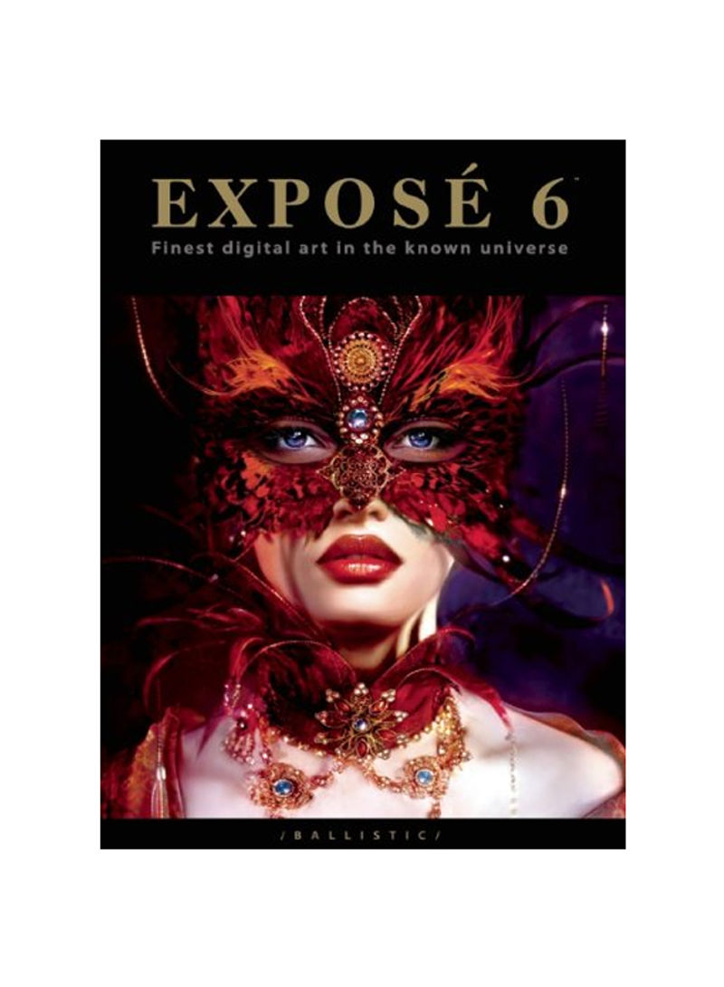 Expose 6: The Finest Digital Art In The Known Universe Hardcover 6