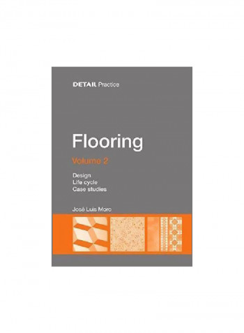 Flooring Volume 2 : Design, Life Cycle, Case Studies Paperback