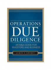 Operations Due Diligence: An M And A Guide For Investors And Business Hardcover