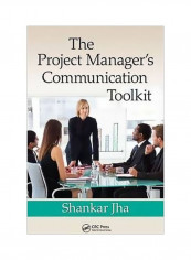 The Project Manager's Communication Toolkit Hardcover