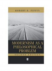 Modernism as a Philosophical Problem 2e Hardcover