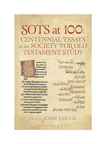 Sots at 100: Centennial Essays of the Society for Old Testament Study Hardcover