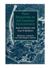 Plant Responses To The Gaseous Environment Paperback