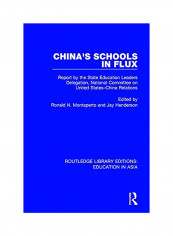 China's Schools in Flux: Report by the State Education Leaders Delegation, National Committee on United States-China Relations Hardcover