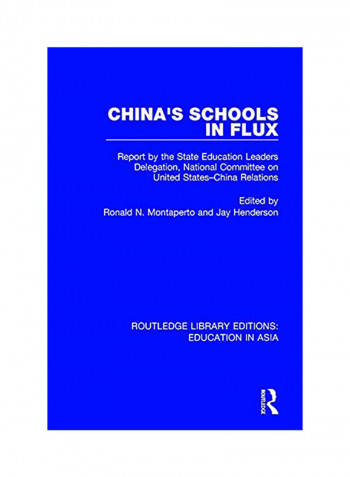 China's Schools in Flux: Report by the State Education Leaders Delegation, National Committee on United States-China Relations Hardcover