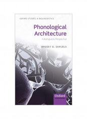 Phonological Architecture: A Biolinguistic Approach Hardcover