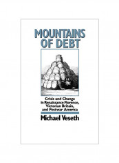 Mountains Of Debt: Crisis And Change In Renaissance Florence, Victorian Britain, And Postwar America Hardcover