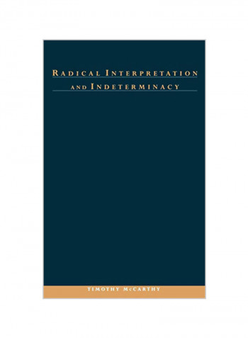 Radical Interpretation And Indeterminacy Hardcover