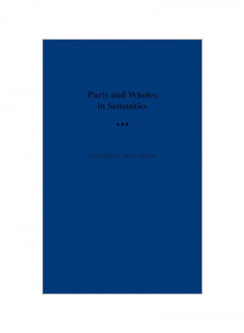 Parts And Wholes In Semantics Hardcover