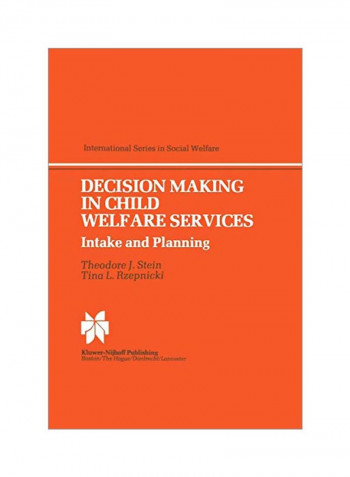 Decision Making In Child Welfare Services : Intake And Planning Paperback