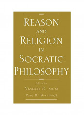 Reason And Religion In Socratic Philosophy Hardcover