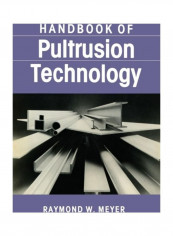 Handbook Of Pultrusion Technology Paperback English by Raymond Meyer reviews Handbook Of Pultrusion Technology Paperback English by Raymond Meyer