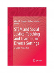 Stem And Social Justice: Teaching And Learning In Diverse Settings : A Global Perspective Paperback