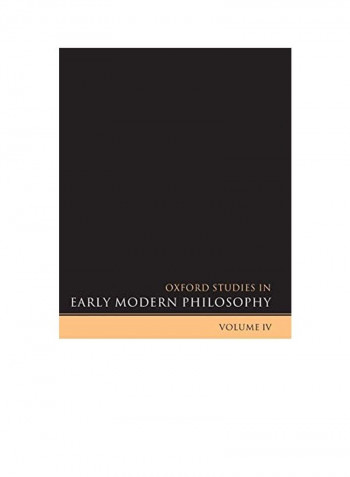Oxford Studies in Early Modern Philosophy, Volume 4 Hardcover