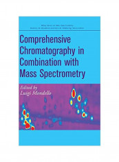 Comprehensive Chromatography In Combination With Mass Spectrometry Hardcover