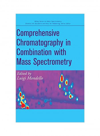 Comprehensive Chromatography In Combination With Mass Spectrometry Hardcover