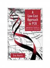 A Low-cost Approach To PCR: Appropriate Transfer Of Biomolecular Techniques Paperback