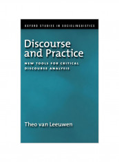Discourse And Practice: New Tools For Critical Analysis Hardcover