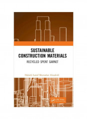Sustainable Construction Materials: Recycled Spent Garnet Hardcover