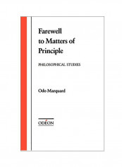 Farewell to Matters of Principle: Philosophical Studies Hardcover
