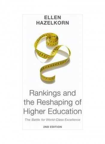 Rankings And The Reshaping Of Higher Education : The Battle For World-class Excellence Hardcover English by Ellen Hazelkorn - 20 March 2015