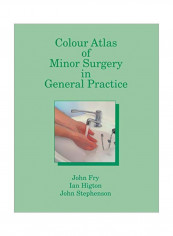 Colour Atlas Of Minor Surgery In General Practice Paperback