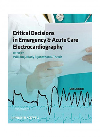 Critical Decisions In Emergency And Acute Care Electrocardiography Paperback
