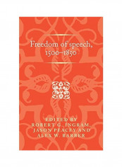 Freedom Of Speech: 1500-1850 Hardcover English