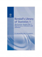 Multivariate Analysis: Kendall's Library of Statistics, Volume 1 Part 1 Hardcover