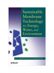 Sustainable Membrane Technology For Energy, Water, And Environment Hardcover