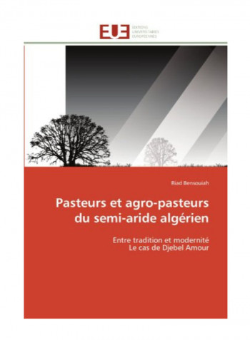 Pasteurs Et Agro-Pasteurs Du Semi-Aride Algerien Paperback