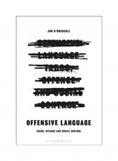 Offensive Language: Taboo, Offence and Social Control Hardcover English by Jim O'Driscoll