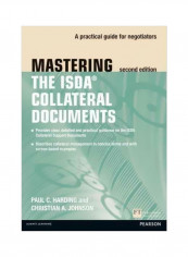 Mastering ISDA Collateral Documents: A Practical Guide For Negotiators Paperback 2