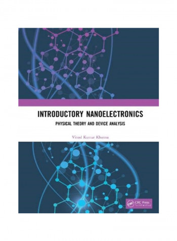 Introductory Nanoelectronics: Physical Theory And Device Analysis Hardcover reviews Introductory Nanoelectronics: Physical Theory And Device Analysis Hardcover