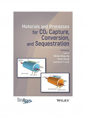 Materials And Processes For Co2 Capture, Conversion, And Sequestration Hardcover