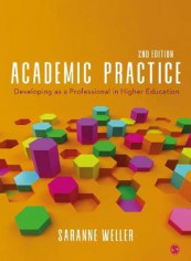 Academic Practice: Developing As A Professional In Higher Education Hardcover English by Saranne Weller