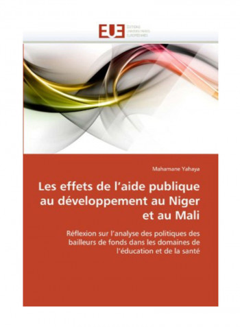 Les Effets De L'Aide Publique Au Developpement Au Niger Et Au Mali Paperback