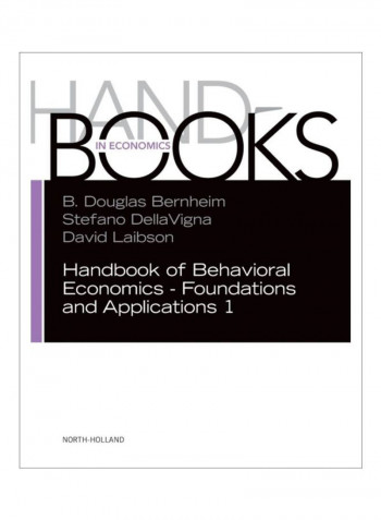Handbook Of Behavioral Economics - Foundations And Applications 1 Hardcover