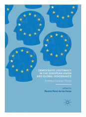 Democratic Legitimacy In The European Union And Global Governance Paperback