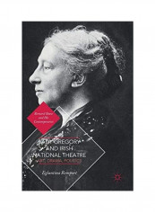 Lady Gregory And Irish National Theatre Hardcover English by Eglantina Remport