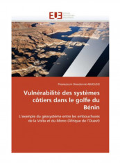 Vulnerabilite Des Systemes Cotiers Dans Le Golfe Du Benin Paperback