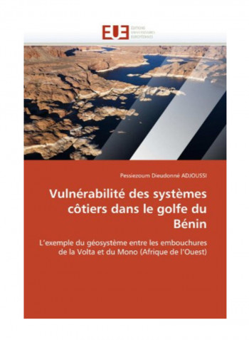 Vulnerabilite Des Systemes Cotiers Dans Le Golfe Du Benin Paperback