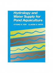 Hydrology And Water Supply For Pond Aquaculture Hardcover