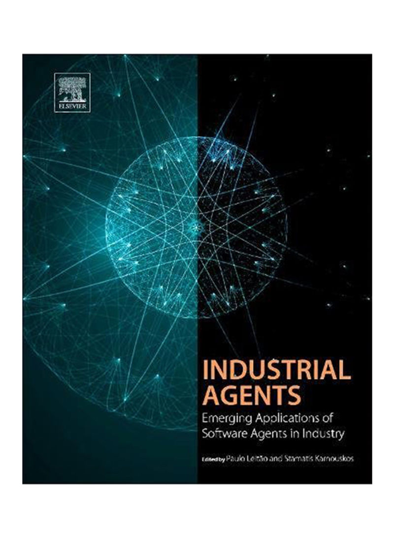 Industrial Agents: Emerging Applications Of Software Agents In Industry Paperback