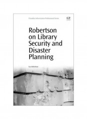 Robertson On Library Security And Disaster Planning Paperback