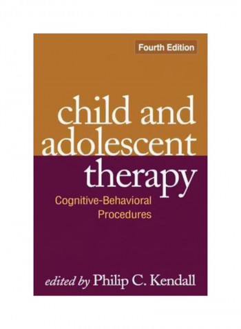 Child And Adolescent Therapy, Fourth Edition : Cognitive-behavioral Procedures Hardcover 4