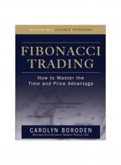 Fibonacci Trading: How To Master The Time And Price Advantage Hardcover English by Carolyn Boroden - 28 April 2008