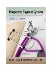 Prospective Payment Systems Paperback English by Duane C. Abbey - 21 February 2012